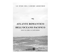 Atlante romantico del Pacifico