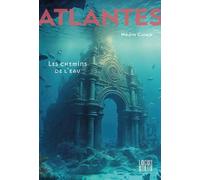 Atlantes: Les chemins de l'eau