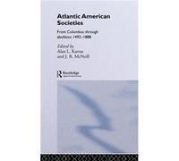 Atlantic American Societies by Alan Karras McNeill, J. R. (Auteur)