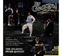 Atlantic Brass Quartet - by George: Gershwin's Greatest Hits