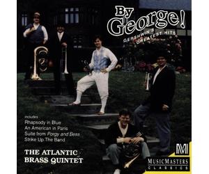 Atlantic Brass Quartet - by George: Gershwin's Greatest Hits