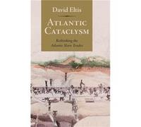 Atlantic Cataclysm - Eltis David Emory University Atlanta - Cambridge University Press - Livre en Anglais - Hardback Eltis David Emory University AtlantaEltis David Emory University Atlanta (Auteur)