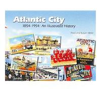 Atlantic City 1854-1954 Fred Miller, Susan Miller (Auteur)