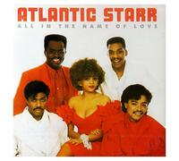 Atlantic Starr - All in The Name of Love