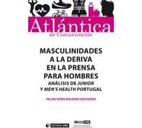 Atlántica De Comunicación: Masculinidades A La Deriva En La Prensa Para Hombres - [Livre en VO] Kolinski Machado, Felipe Viero (Auteur)