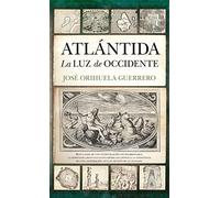 Atlántida. La luz de Occidente