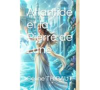 Atlantide et la Pierre de Lune