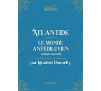 Atlantide : Le monde antédiluvien - Volume II (Nouvelle traduction - Texte intégral illustré)