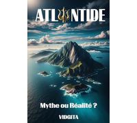 ATLANTIDE: Mythe ou Réalité ?