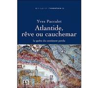 Atlantide, rêve et cauchemar Yves Paccalet (Auteur)