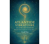 Atlantide Vibratoire: Le Livre des Passeurs