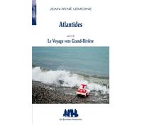 Atlantides suivi de le voyage vers Grand-Rivière - Jean-René Lemoine - Solitaires Intempestifs - broché - Théâtre jeunesse