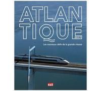 Atlantique 2017 - Les Nouveaux Défis De La Grande Vitesse