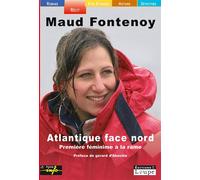 Atlantique face nord - Maud Fontenoy - De La Loupe - broché - Récit