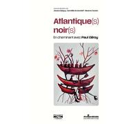 Atlantique(s) noir(s) En cheminant avec Paul Gilroy - Jessica Balguy - Atlantiques Dechaines - broché - Essai