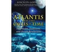 Atlantis and the Cycles of Time by Joscelyn Godwin Godwin, Joscelyn (Auteur)