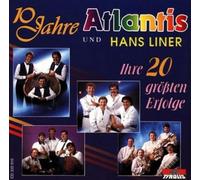 Atlantis & Hans Liner Band - 10 Jahre/Ihre 20 Größten ERF [Import]