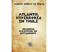 Atlantis, Hyperborea en Thule: Bronnen, hypotesen en afstamming