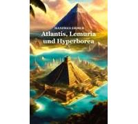 Atlantis, Lemuria Und Hyperborea