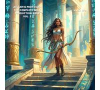 Atlantis Protocol: The Complete IMAX Production Bible Vol.2