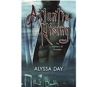 Atlantis Rising Alyssa Day (Auteur)
