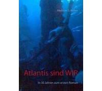 Atlantis Sind Wir