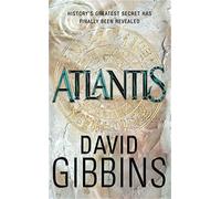 David Gibbins – Atlantis – Aventure d'action explosive du best-seller du Sunday Times