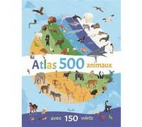 Atlas 500 animaux: avec 150 volets