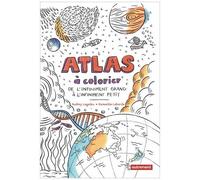 Atlas À Colorier - De L'infiniment Grand À L'infiniment Petit