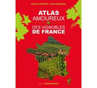Atlas amoureux des vignobles de France
