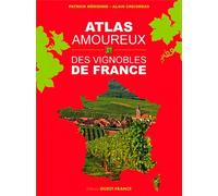 Atlas amoureux des vignobles de France