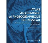 Atlas anatomique et photographique du cerveau: 42 planches (dont 41 photographiques) de neuroanatomie et de neurosciences