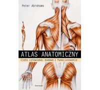 Atlas anatomique. Le corps humain : structure et fonction