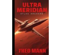 Atlas Arcane: A Military Science Fiction Space Opera Action Adventure Novel