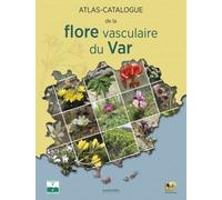 Atlas-catalogue de la flore vasculaire du Var - Inflovar - Naturalia Publications - relié - Atlas / carte