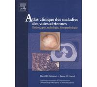 Atlas clinique des maladies des voies aériennes : Endoscopie, radiologie, histopathologie (1Cédérom) (Ancien prix éditeur : 87 euros)