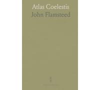 Atlas Coelestis: Detailed star charts and catalogues for identifying constellations and stellar positions