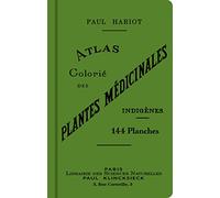 Atlas colorié des plantes médicinales indigènes