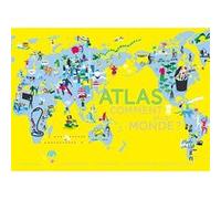Atlas - Comment va le monde ? Jessie Magana (Auteur), Séverine Assous (Illustration), Aurélie Boissière (Illustration), Laure Flavigny (Auteur)