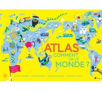 Atlas - Comment va le monde ? (Nouvelle édition) - Jessie Magana - Actes Sud Jeunesse - broché - Document jeunesse dès 6 ans