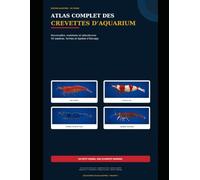 ATLAS COMPLET DES CREVETTES D’AQUARIUM