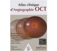 Atlas d angiographie. oct clinique Florence Almosni-Le-Sueur (Traduction), LUMBROSO B HUANG D CHING J CHEN (Auteur)