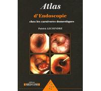 ATLAS D ENDOSCOPIE CHEZ LES CARNIVORES DOMESTIQUES (0000)