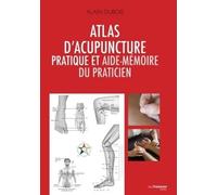 Atlas D'acupuncture Pratique Et Aide-Mémoire Du Praticien