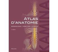 Atlas d'anatomie 2e ed: MORPHOLOGIE, FONCTION, CLINIQUE