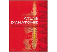 Atlas d'anatomie. morphologie - fonction - clinique