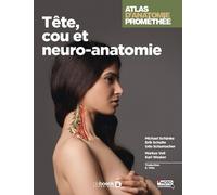 Atlas D'anatomie Prométhée - Tête, Cou Et Neuro-Anatomie