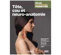 Atlas D'anatomie Prométhée - Tête, Cou Et Neuro-Anatomie