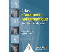 Atlas d'anatomie radiographique du chien et du chat - Arlene Coulson - Med'com - broché - Atlas / carte