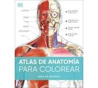 Atlas De Anatomia Para Colorear (The Human Body Coloring Book)
